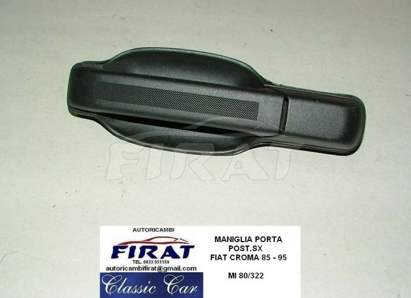 MANIGLIA PORTA FIAT CROMA 85 - 95 POST.SX